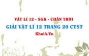 Giải Vật lí 12 trang 20 Chân trời Sáng tạo